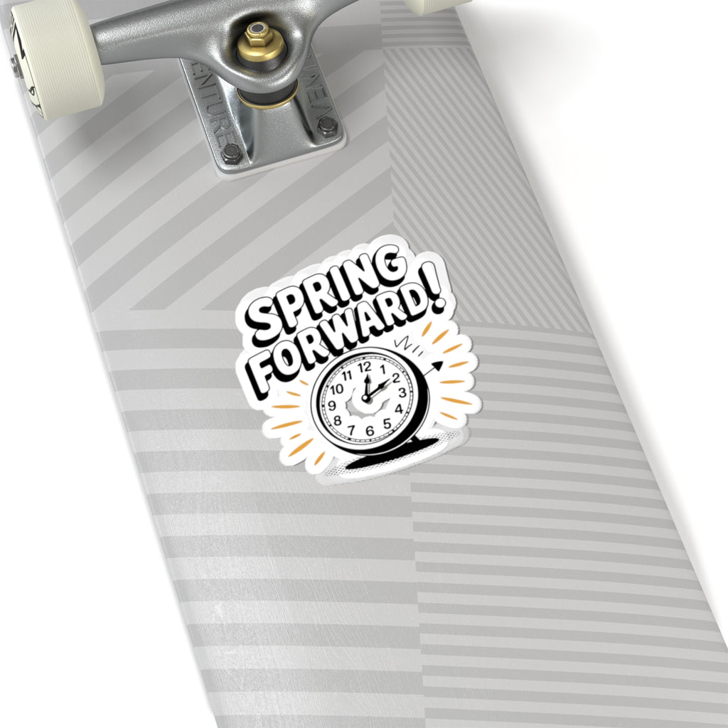 Spring Forward! Sticker - Fun Reminder for Daylight Saving Time