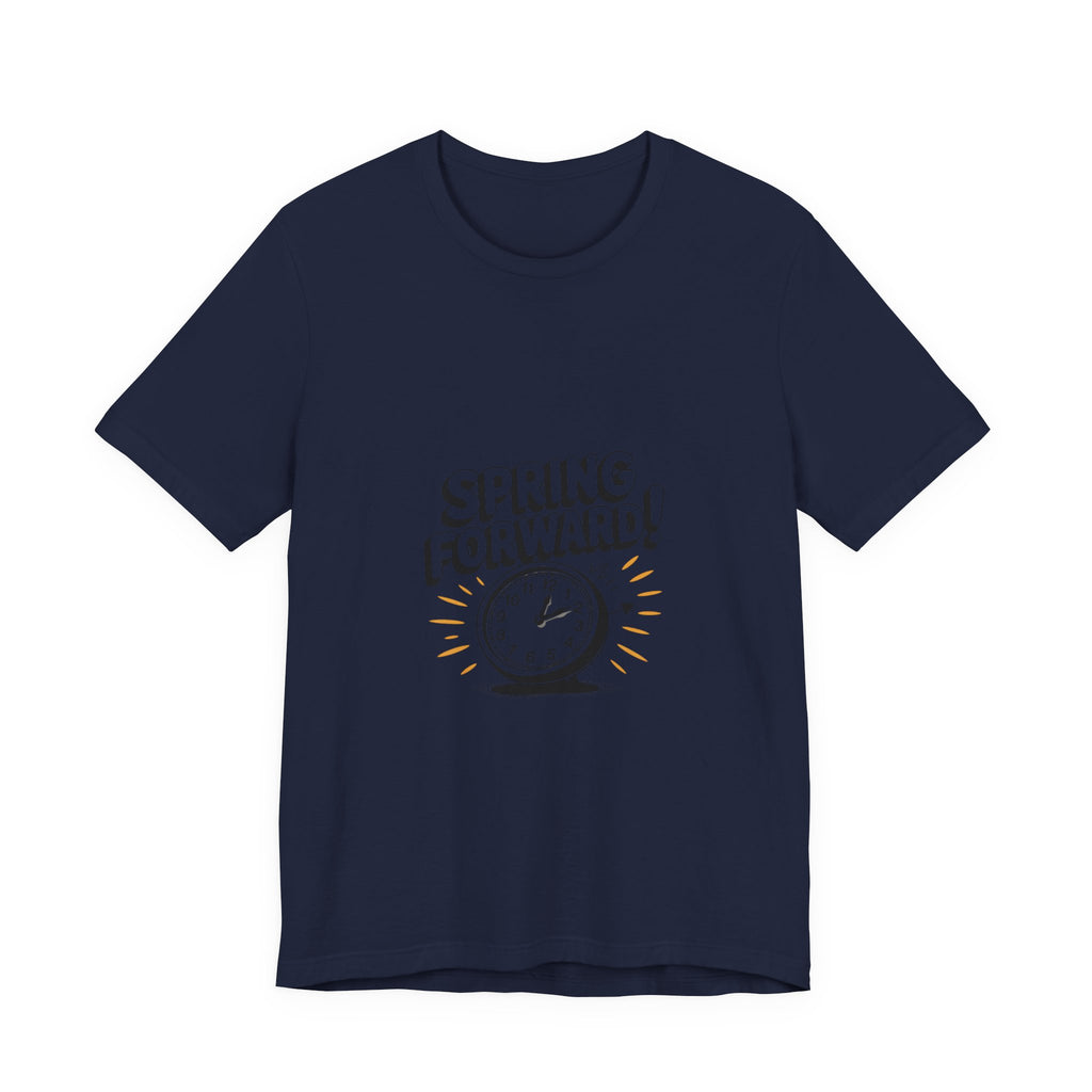 Spring Forward Graphic Tee - Unisex Jersey Short Sleeve Shirt